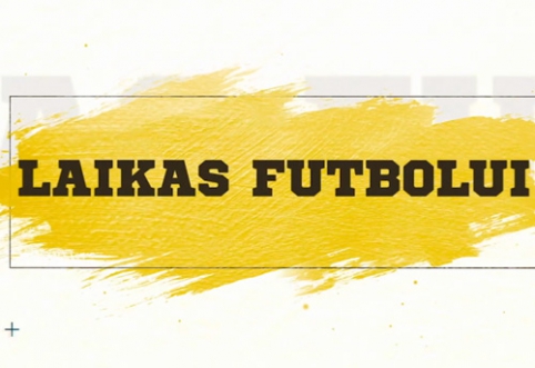 „Laikas futbolui“ laidoje - pažintis su rinktinės lyderiais