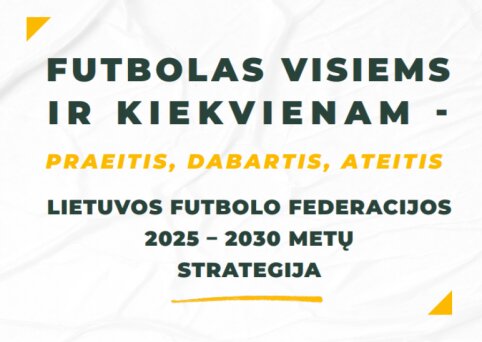 Pristatyta naujoji LFF strategija „Futbolas visiems ir kiekvienam“